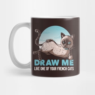 Draw Me Like One Of Your French Girls Cat Funny T-shirt by Tobe Fonseca Mug